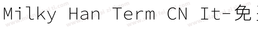 Milky Han Term CN It字体转换